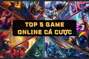 Top 5 game Online cá cược